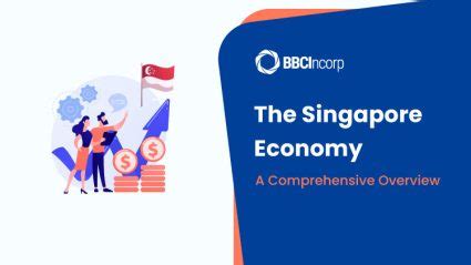 Navigating The Singapore Economy: A Comprehensive Overview