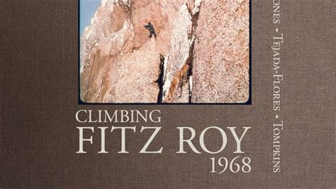 Climbing Fitz Roy 1968 - Evening Sends