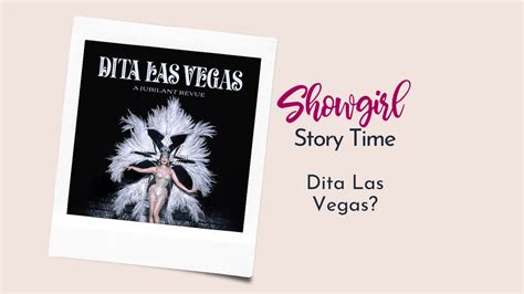 Dita Las Vegas: Showgirls Life Thoughts