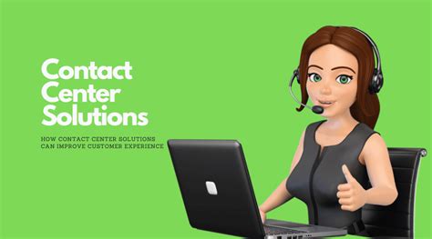 How Contact Center Solutions Can Improve Customer Experience - TechBullion