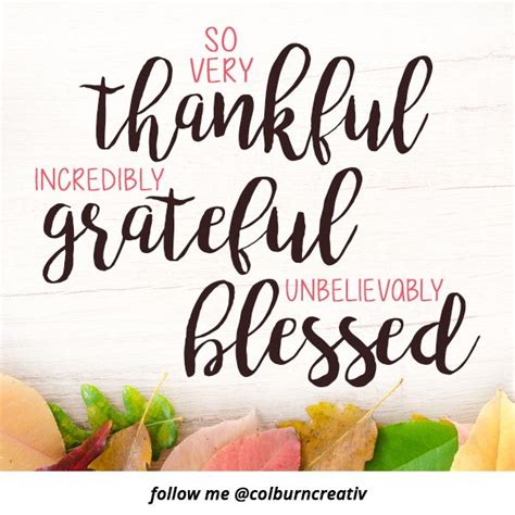 So very thankful incredibly grateful unbelievably blessed | Grateful ...