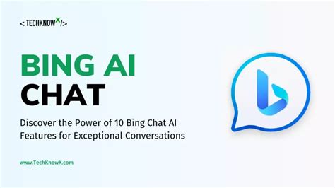 10 Powerful Bing Chat AI Features for Enhanced Customer Support