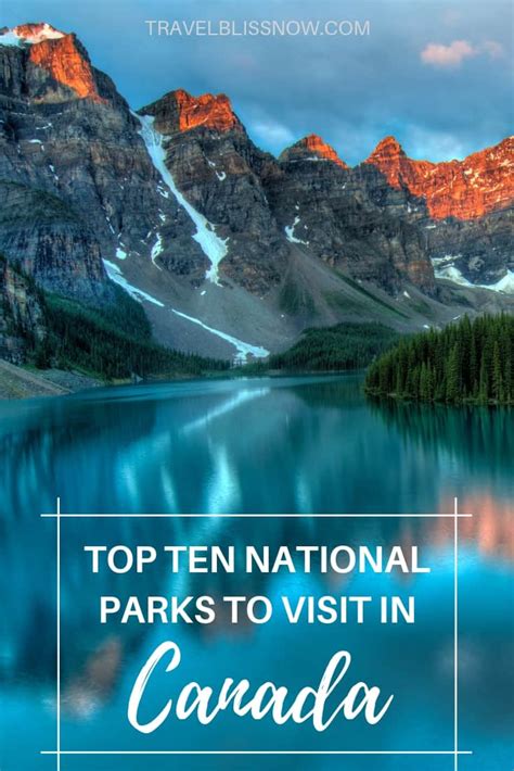 My Picks: Top Ten National Parks in Canada To Visit - Travel Bliss Now