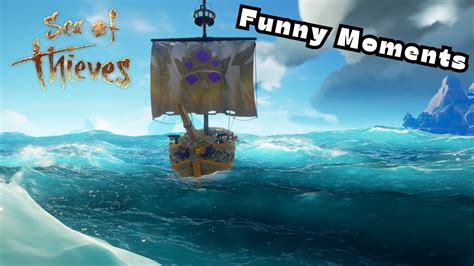 Sea Of Thieves - Funny Moments - YouTube