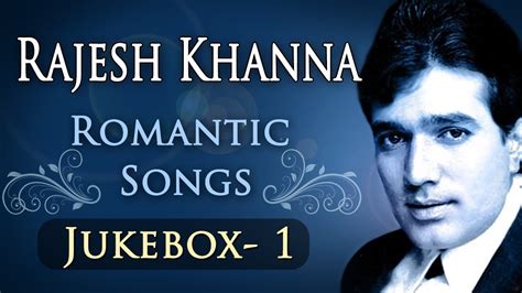 Rajesh Khanna Romantic Songs (HD) - Jukebox 1 - Bollywood Evergreen ...