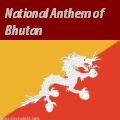 National Anthem of Bhutan - Sites World