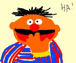 Ernie from Sesame Street laughing. - Drawception