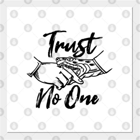 Trust No One - Trust No One - Posters and Art Prints | TeePublic