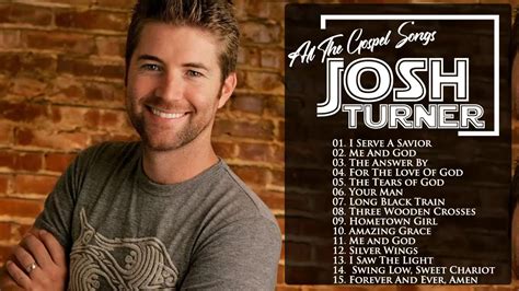 Classic Country Gospel Josh Turner - Josh Turner Greatest Hits - Josh ...