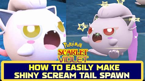 HOW TO EASILY MAKE SHINY SCREAM TAIL SPAWN IN POKEMON SCARLET & VIOLET - YouTube