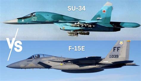 Su-34 Vs. F-15E. Who's the best? - Militaryview