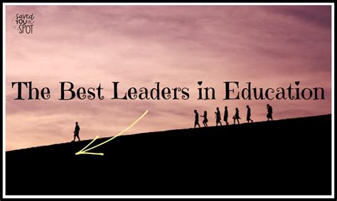 The Best Leaders in Education – Saved You a Spot