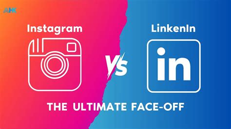 Instagram vs. LinkedIn: The Ultimate Face-Off in 2024