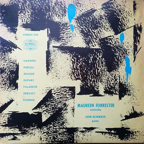 Forrester, Maureen: Mahler, Handel, Purcell, Duparc, Debussy and others songs - Newmark pno (r ...