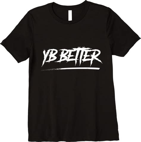 Perfect Yb Better Yb Better Youngboy Better Yb Better T Shirts - Tees.Design