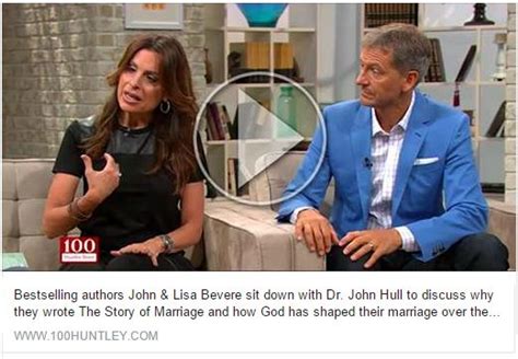 VIDEO: Lisa & John Bevere on The Story of Marriage @ 100 Huntley | John ...