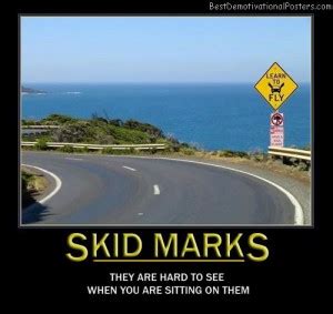 Skid Marks - Demotivational Poster