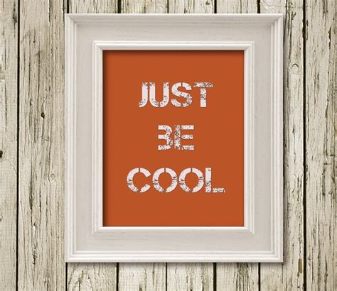 Just Be Cool Quotes Printable Instant Download Print by DigitNow