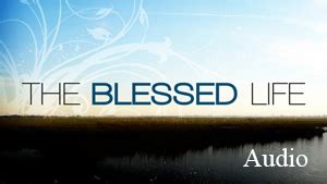 "The Blessed Life" sermon series (audio) — DFEA