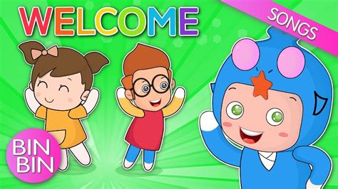 Welcome Song | BinBin - Nursery Rhymes and Kids Songs | Educational Video - YouTube