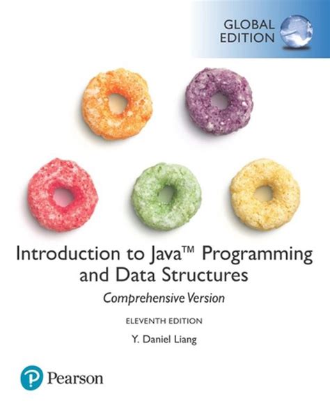 Introduction to Java Programming & Data Structures, Comprehensive Version, Global Edition, 11th ...