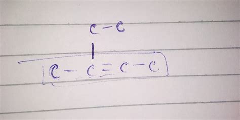 Is 2 ethyl but-2-ene not possible - Brainly.in