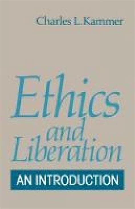 Ethics and Liberation | 9780334003977 | Charles L. Kammer | Boeken ...