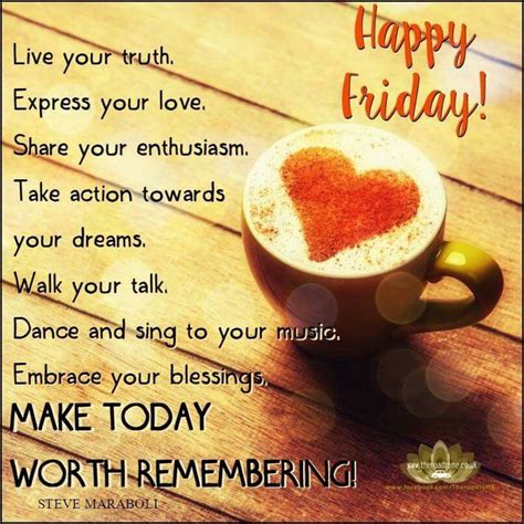 Happy Friday Make Today Worth Remembering! Pictures, Photos, and Images ...