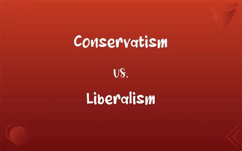 Conservatism vs. Liberalism: What’s the Difference?