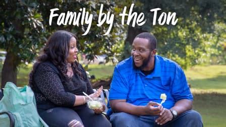 Watch Family by the Ton - Free TV Shows | Tubi