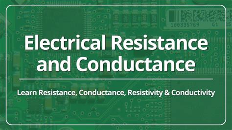 Electrical Resistance And Conductance – An Ultimate Guide - Electrical Vani