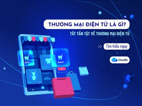 Top 16 kiến thức thương mại điện tử mới nhất năm 2022 - Kiến Thức Cho Người lao Động Việt Nam