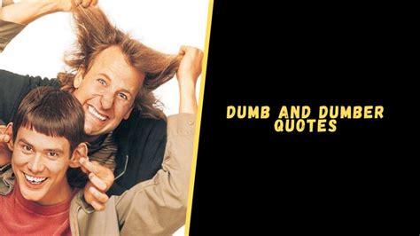 Top 15 Quotes From Dumb and Dumber For A Laughter Dose