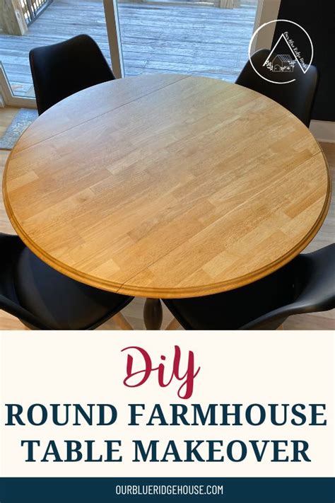 Our DIY Round Farmhouse Table Makeover | Video - Our Blue Ridge House