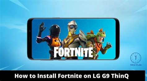 How to Install Fortnite on LG G9 ThinQ - TechFlog