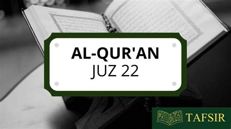 Baca Al-Qur’an Juz 22 Online Beserta Artinya