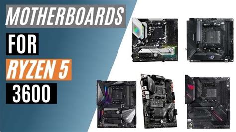 Best Motherboard For Ryzen 5 3600 in 2024 -Top 7 Picks