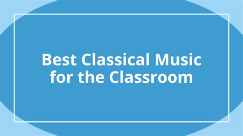 50 Best Classical Music Songs for Kids