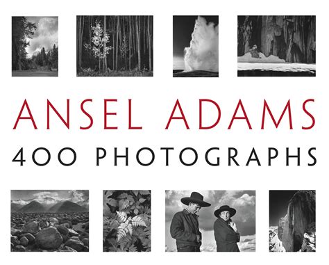 Ansel Adams: 400 Photographs by Ansel Adams | Hachette Book Group