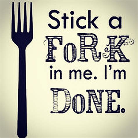 Stick a fork in me I'm done | Southern sayings, Southern slang, Southern girls