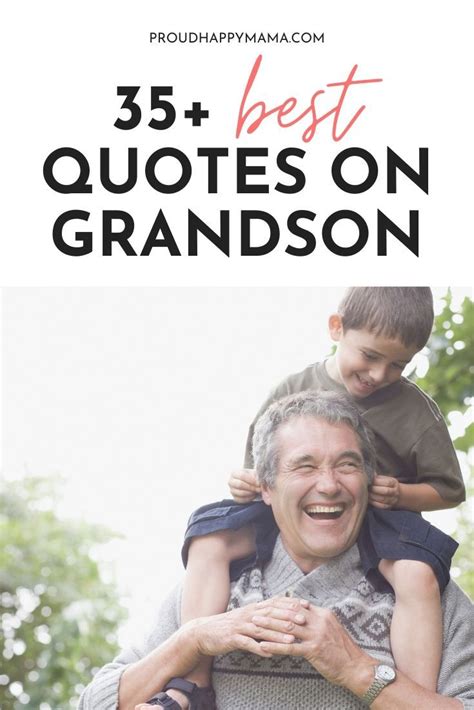 35 Grandson Quotes (With Images)