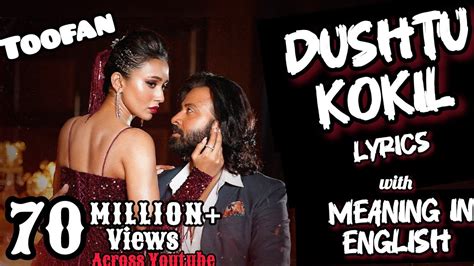 Dushtu Kokil Lyrics with English meaning. (দুষ্টু কোকিল) | Toofan | Shakib Khan, Mimi, Kona ...