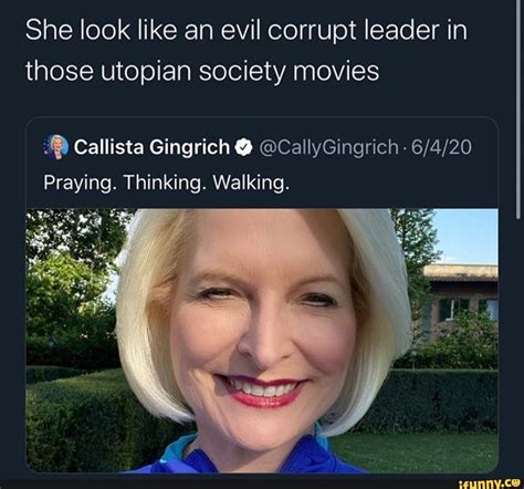 She look like an evil corrupt leader in those utopian society movies '® Callista Gingrich ...