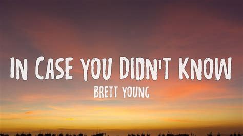 Brett Young - In Case You Didn't Know (Lyrics) - YouTube