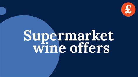 Supermarket wine offers: 25% off wine (2024) - Be Clever With Your Cash