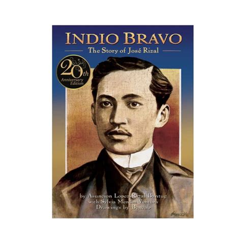 INDIO BRAVO: The Story of Jose Rizal – Our Living Learning