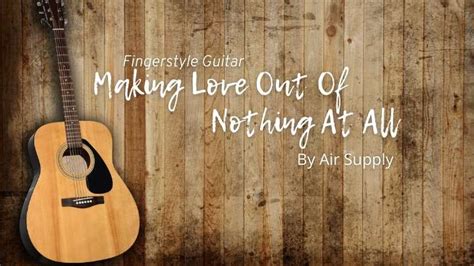 Making Love Out Of Nothing At All Fingerstyle Tabs | Easy Fingerstyle Tabs