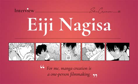 Eiji Nagisa | Manga Artist Interview - ShuCream BL