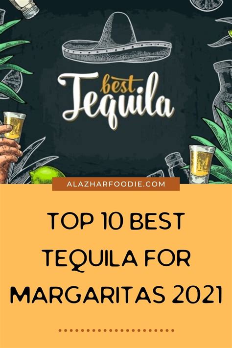 Top 10 Best Tequila For Margaritas 2021 » Al Azhar Foodie