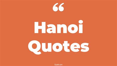 13+ Thrilling Hanoi Quotes That Will Unlock Your True Potential